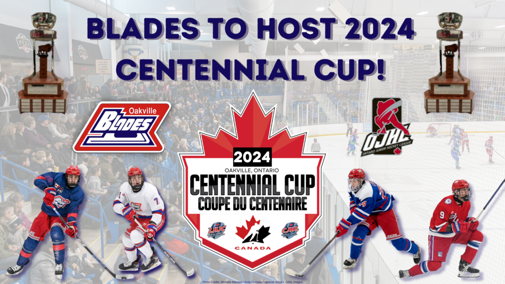 Blades to Host 2024 Centennial Cup Oakville Blades Jr. A Hockey Club